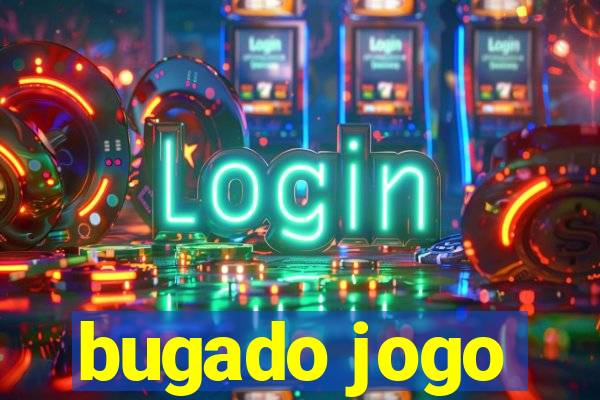 bugado jogo